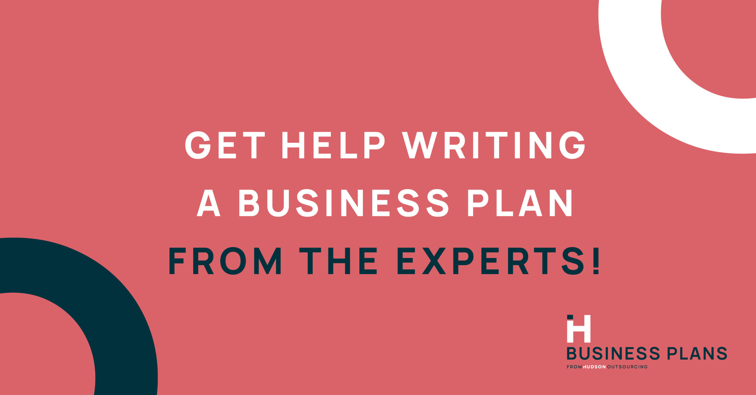 Get Help Writing a Business Plan from the Experts!
